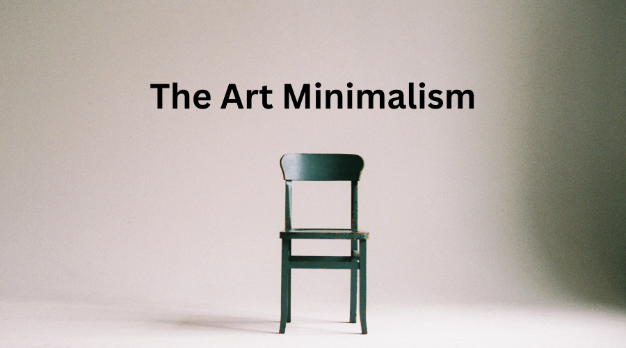 Mastering the Art of Minimalism: How to Simplify Your Life for More Clarity and Freedom